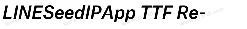 LINESeedIPApp TTF Re字体转换 LINESeedIPApp TTF Re字体转换